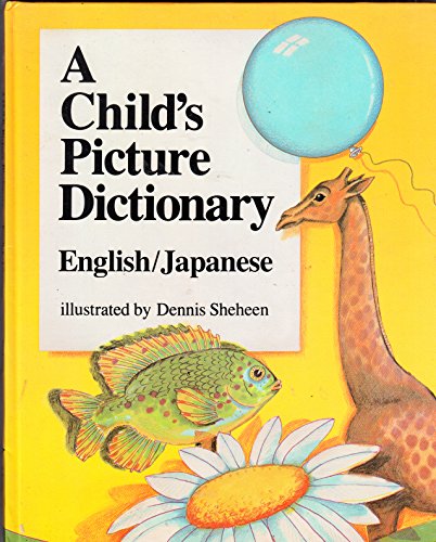 A Child's Picture Dictionary English/Japanese (English and Japanese Edition)