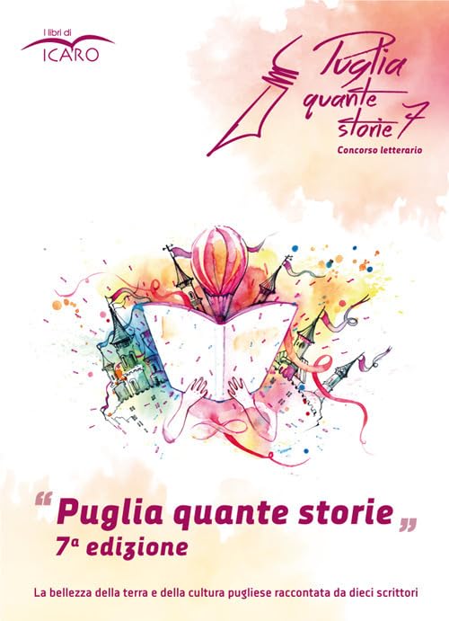 Puglia quante storie. Concorso letterario, settima edizione