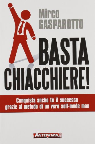 BASTA CHIACCHIERE! BASTA CHIACCHIERE!