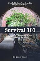 Survival 101: A memoir of a man touched by pain, but still able to find comfort. (1) 0996394109 Book Cover