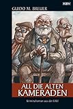  All die alten Kameraden: Kriminalroman aus der Eifel (Opa Bertold 1)