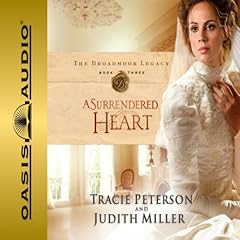 A Surrendered Heart Audiolibro Por Tracie Peterson, Judith Miller arte de portada