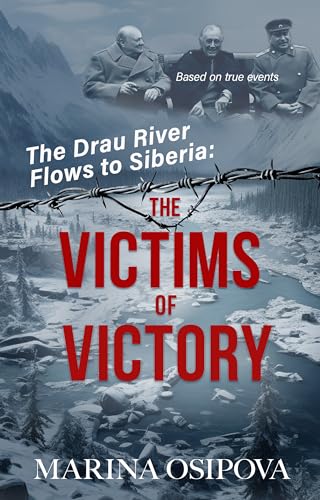 The Drau River Flows to Siberia: The Victims of Victory