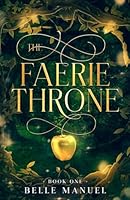 The Faerie Throne (Shyal Chronicles) B0CJLCZTZW Book Cover