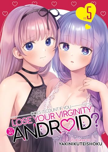  Does it Count if You Lose Your Virginity to an Android? Vol. 5