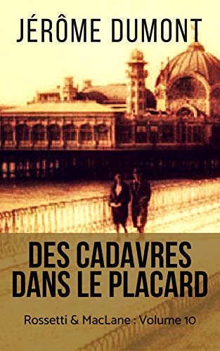 Des cadavres dans le placard: Rossetti & MacLane, 10 Des cadavres dans le placard: Rossetti & MacLane, 10