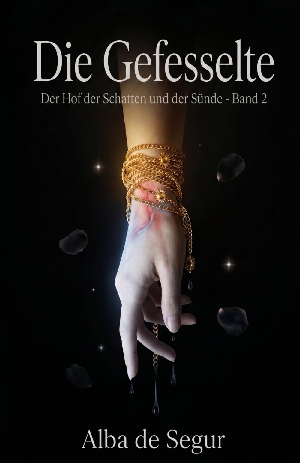 Die Gefesselte (Der Hof der Schatten und der Sünde)