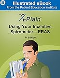 espirometría  X-Plain ® Using Your Incentive Spirometer - ERAS (English Edition)