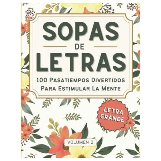 Sopas de Letras Para Adultos: Bonito y con Letra Grande. 100 Pasatiempos Divertidos Para Estimular La Mente, Para Adultos, Mayores y Jóvenes. Vol 2