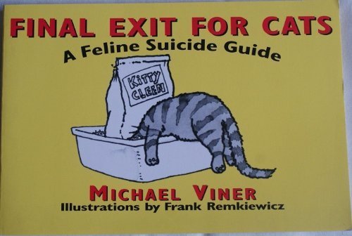 Final Exit for Cats: A Feline Suicide Guide 006096961X Book Cover