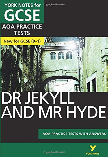The Strange Case of Dr Jekyll and Mr Hyde AQA Practice Tests: York Notes for GCSE the best way to practise and feel ready for and 2023 and 2024 exams and assessments