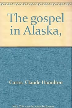Hardcover The gospel in Alaska, Book