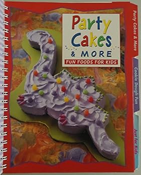 Cooking for Kids Collection: Cookie Dough Fun, Party Cakes, Just for kids