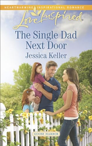The Single Dad Next Door (Goose Harbor)