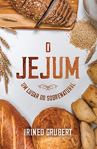 O Jejum: Um Lugar do Sobrenatural (Portuguese Edition)