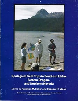 Geological Field Trips in Southern Idaho, Eastern Oregon, and Northern Nevada
