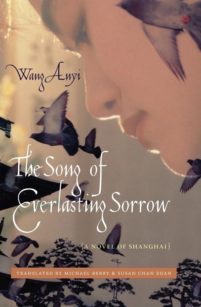 The Song of Everlasting Sorrow: A Novel of Shanghai (Weatherhead Books on Asia) Paperback – February 22, 2008