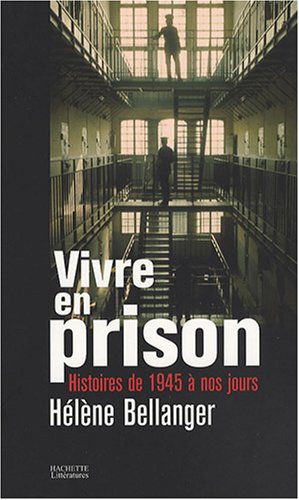 Télécharger VIVRE EN PRISON: Histoires de 1945 à nos jours PDF Ebook En Ligne