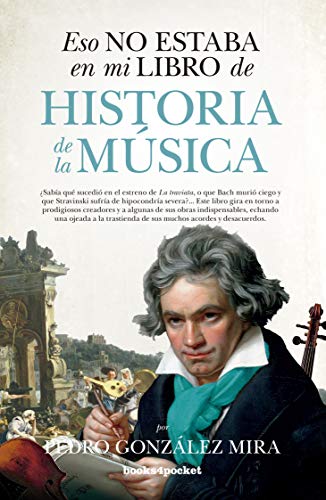 Eso no estaba en mi libro de Historia de la Música (Ensayo y divulgación (Bolsillo))