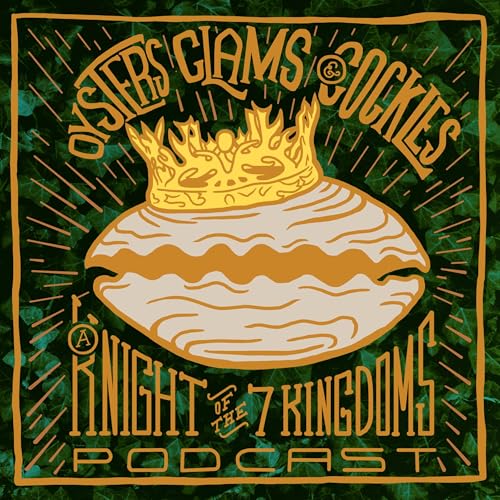 Oysters Clams & Cockles: A Knight of the Seven Kingdoms cover art