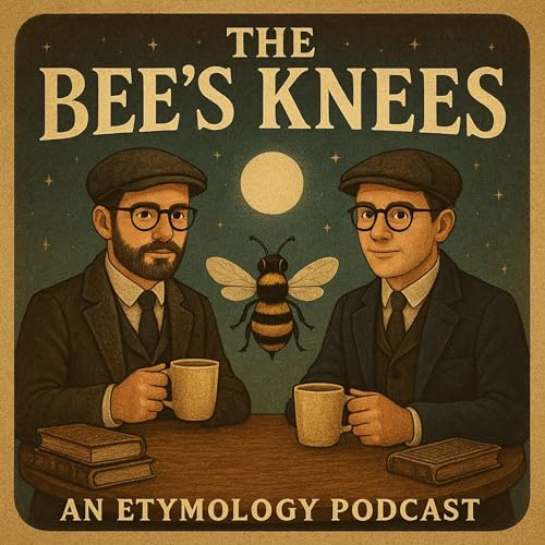 Page de couverture de The Bee's Knees: an etymology podcast