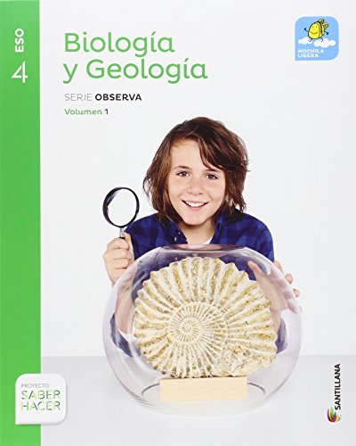 Portada de BIOLOGIA Y GEOLOGIA SERIE OBSERVA MOCHILA LIGERA 4 ESO SABER HACER