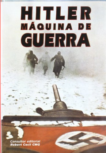 Hitler - Maquina de Guerra (Spanish Edition) [Spanish] 8482381075 Book Cover