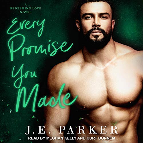 Every Promise You Made Redeeming Love Series, Book 3