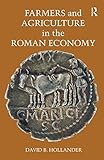 Farmers and Agriculture in the Roman Economy