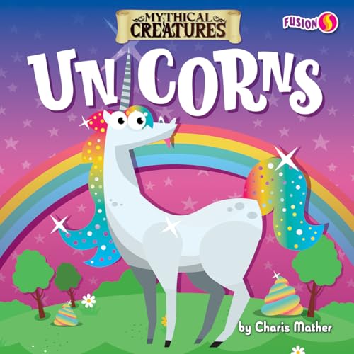 Unicorns - Basic Nonfiction Reading for Grades 2-3 with Exciting Illustrations & Photos - Developmental Learning for Young Readers - Fusion Books Collection (Mythical Creatures)