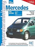  Mercedes-Benz Vito (W 638): Benziner und Diesel / Modelljahre 1996-2000 (Reparaturanleitungen)
