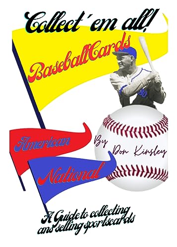 Collect 'Em All!: A Guide to Collecting and Selling Sportscards