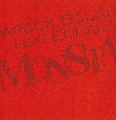 EQUAL (3) WRECK SQUAD - Monsta - CD