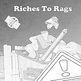 Riches to Rags [Explicit]