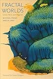 Fractal Worlds: Grown, Built, and Imagined