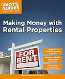 Making Money with Rental Properties: Valuable Tips on Buying High-Potential Properties (Idiot's Guides)