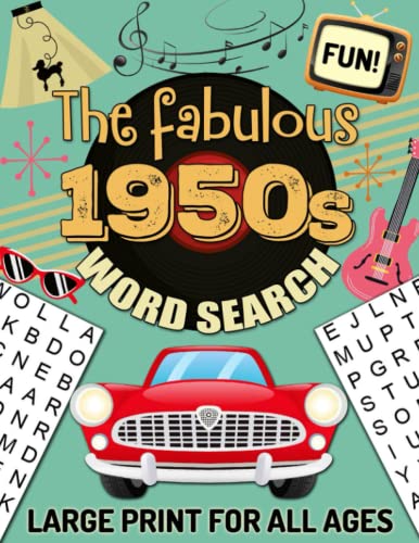 The fabulous 1950s Word Search Large Print for all ages: 1950's Word Search puzzle Book For Adults Kids Teens Seniors , The Fifties Word Search Fun ... Quotes from the Fabulous 50's Era