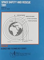 Space Safety and Rescue 1991 (Science and Technology Series) 0877033722 Book Cover