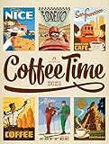 Coffee Time Kalender 2023, Wandkalender im Hochformat (50x66 cm) - Kaffee-Plakate im Retrostil, Illustrationen und Plakatmalerei, Kunstkalender