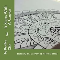 It Starts with a Canvas: Featuring the Artwork of Michelle Head 1515112527 Book Cover