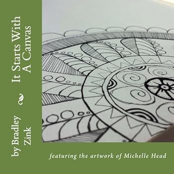 Paperback It Starts With A Canvas: featuring the artwork of Michelle Head Book