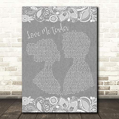 Love Me Tender Burlap & Lace Grey Song Lyric Quote Wall Art Poster Gift Present Print