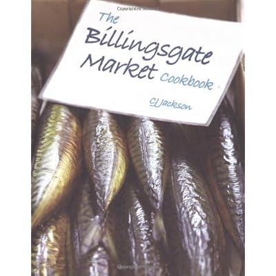 The Billingsgate Market Cookbook