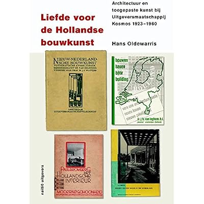 Liefde voor de Hollandse bouwkunst: architectuur en toegepaste kunst bij Uitgeversmaatschappij Kosmos 1923-1960