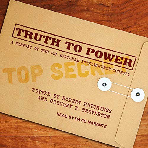 Truth to Power by Robert Hutchings - Edited by, Gregory F. Treverton - Edited by episode artwork
