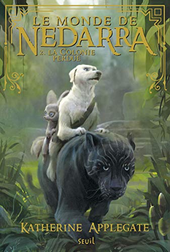 Télécharger Le monde de Nedarra - tome 2 La colonie perdue (02) PDF