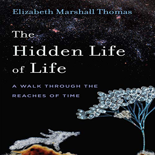 The Hidden Life of Life by Elizabeth Marshall Thomas episode artwork