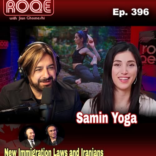 Roqe Ep. 396 - Samin Yoga, + New Immigration Laws and Iranians Podcast Por  arte de portada