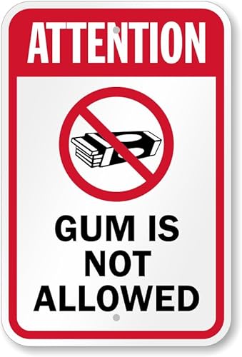 Food Cafeteria Lunchroom Sign: Attention - Gum Is Not Allowed Metal Sign 8"x12"–Indoor/Outdoor Use for Home & Office