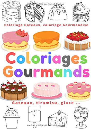 Télécharger Coloriages gourmands (coloriage gateaux, coloriage gourmandise): 55 gourmandise à colorier pour enf PDF Ebook En Ligne